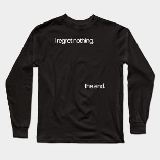 No regrets Long Sleeve T-Shirt